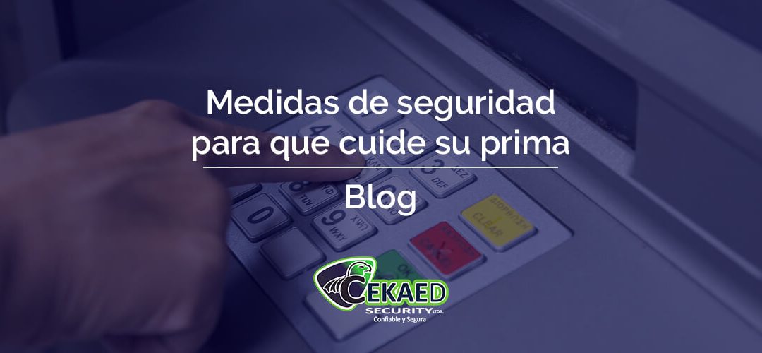 Medidas de seguridad para que cuide su prima